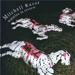 Mitchell Rasor - Waterloo In Reverse mp3 album