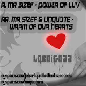 Mr Sizef & Unquote - Power Of Luv / Warm Of Our Hearts mp3 album