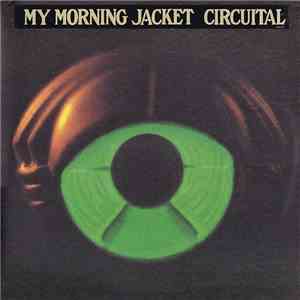 My Morning Jacket - Circuital mp3 album