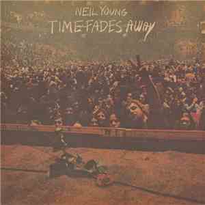 Neil Young - Time Fades Away mp3 album