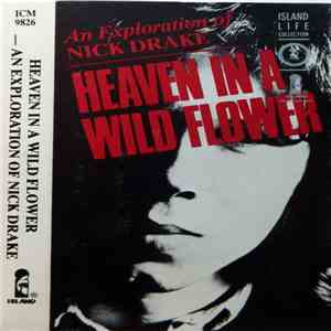 Nick Drake - Heaven In A Wild Flower - An Exploration Of Nick Drake mp3 album