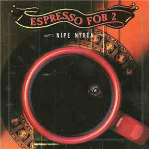 Nipe Nyrén - Espresso For 2 mp3 album