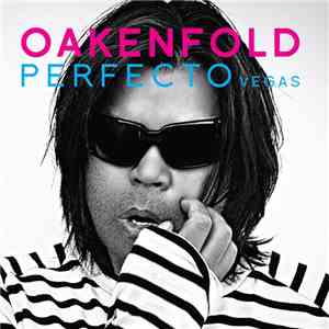 Oakenfold - Perfecto Vegas mp3 album