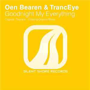Oen Bearen & TrancEye - Goodnight My Everything mp3 album