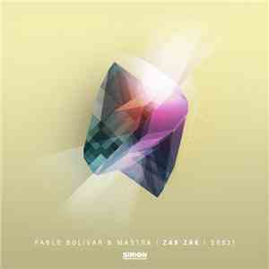 Pablo Bolivar & Mastra - Zak Zak mp3 album