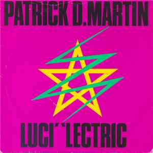 Patrick D. Martin - Luci 'Lectric mp3 album