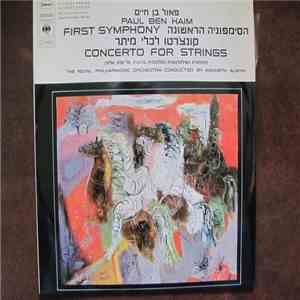 Paul Ben-Haim, Kenneth Alwyn - First Symphony, Concerto For Strings mp3 album