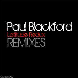 Paul Blackford - Latitude Redux Remixes mp3 album
