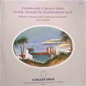 Peter Tschaikowsky - Münchener Philharmoniker / Anton Dvořák - Bamberger Symphoniker Dirigent: Fritz Lehmann - Capriccio Italien, Op. 45 / Serenade Für Streichorchester E-dur, Op. 22 mp3 album
