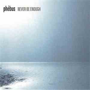 Phébus - Never Be Enough mp3 album