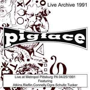 Pigface - Live At Metropol - Pittsburg, PA 04/25/91 (Live) mp3 album