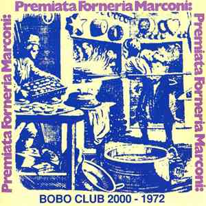 Premiata Forneria Marconi - Bobo Club 2000 - 1972 mp3 album