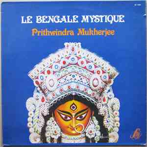 Prithwindra Mukherjee - Le Bengale Mystique mp3 album