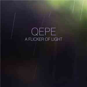 Qepe - A Flicker Of Light mp3 album