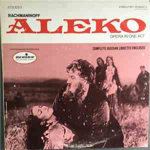Rachmaninoff - Aleko - Opera In One Act mp3 album