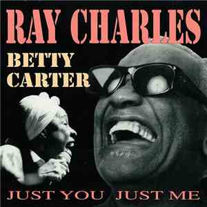 Ray Charles, Betty Carter - Just You Just Me mp3 album