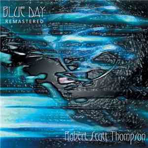 Robert Scott Thompson - Blue Day mp3 album