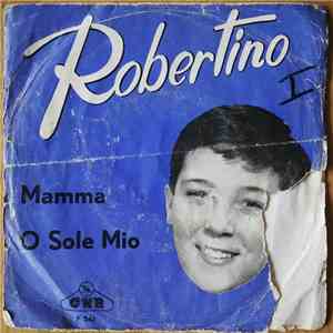 Robertino - Mama / O Sole Mio mp3 album
