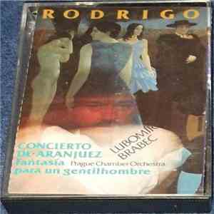 Rodrigo, Lubomír Brabec, Prague Chamber Orchestra - Concierto de Aranjuez / Fantasía Para Un Gentilhombre mp3 album