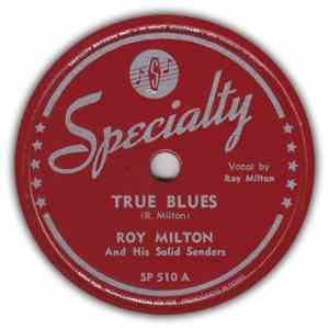 Roy Milton And His Solid Senders - True Blues / Camille's Boogie mp3 album