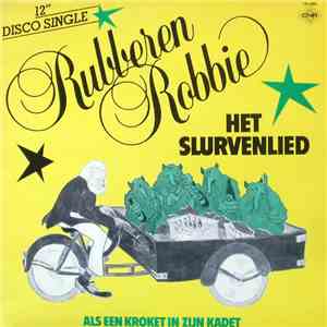 Rubberen Robbie - Het Slurvenlied mp3 album