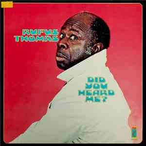 Rufus Thomas - Did You Heard Me? mp3 album