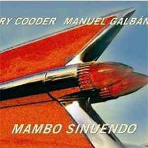 Ry Cooder, Manuel Galbán - Mambo Sinuendo mp3 album