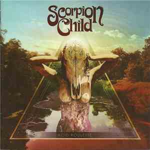 Scorpion Child - Acid Roulette mp3 album