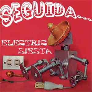 Seguida - Electric Siesta mp3 album