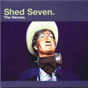 Shed Seven - The Heroes mp3 album