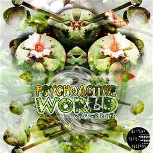Silent B - Psychoactive World mp3 album