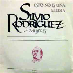 Silvio Rodríguez - Esto No Es Una Elegía mp3 album