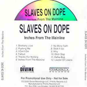 Slaves On Dope - Inches From The Mainline mp3 album