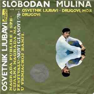 Slobodan Mulina - Osvetnik Ljubavi / Drugovi, Moji Drugovi mp3 album