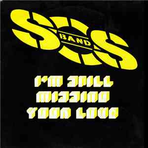 S.O.S. Band - I'm Still Missing Your Love mp3 album