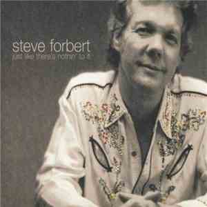 Steve Forbert - Just Like There's Nothin' To It mp3 album