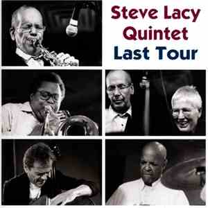Steve Lacy Quintet - Last Tour mp3 album