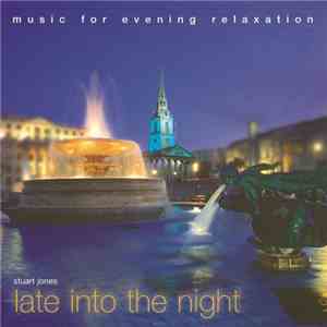 Stuart Jones - Late Into The Night mp3 album