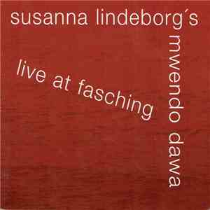 Susanna Lindeborg's Mwendo Dawa - Live At Fasching mp3 album