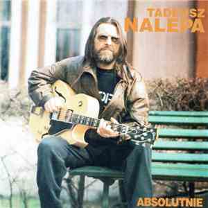 Tadeusz Nalepa - Absolutnie mp3 album