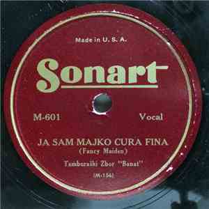 Tamburaški Zbor "Banat" - Ja Sam Majko Cura Fina / Razbila Se Čaša mp3 album