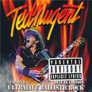 Ted Nugent - Ultralive Ballisticrock Deluxe Edition mp3 album