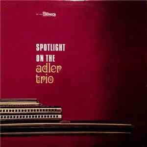 The Adler Trio - Spotlight On The Adler Trio mp3 album