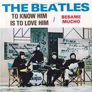 The Beatles - To Know Him Is To Love Him mp3 album