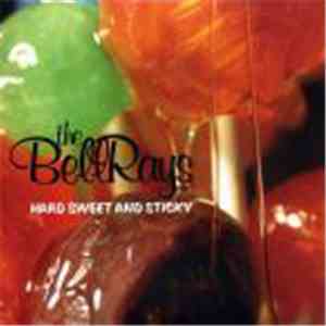 The Bellrays - Hard Sweet And Sticky mp3 album