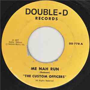 The Custom Officers - Me Nah Run mp3 album