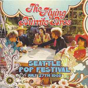 The Flying Burrito Bros - Seattle Pop Festival, July 27th 1969 mp3 album