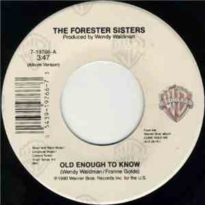 The Forester Sisters - Old Enough To Know / Between My Heart And Me mp3 album