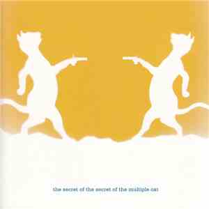 The Multiple Cat - The Secret Of The Secret Of The Multiple Cat mp3 album