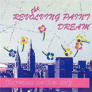 The Revolving Paint Dream - Flowers In The Sky mp3 album